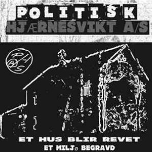 Et Hus Blir Revet, Et Miljø Blir Begravd