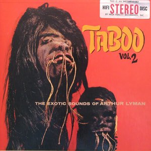 Taboo 2: New Exotic Sounds Of Arthur Lyman