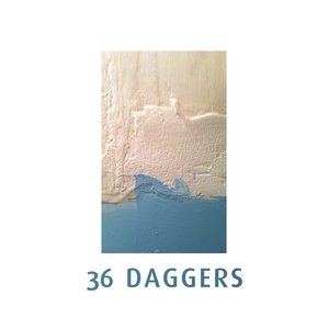 36 Daggers