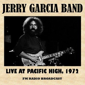 Live at Pacific High, 1972 (FM Radio Broadcast)