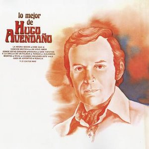 Lo Mejor de Hugo Avendaño