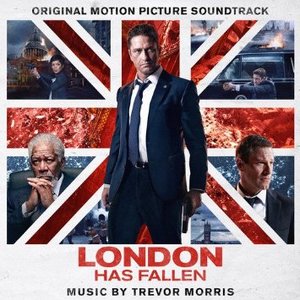 London Has Fallen (Original Motion Picture Soundtrack)