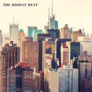 The Midday Heat