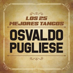 Los 25 Mejores Tangos De