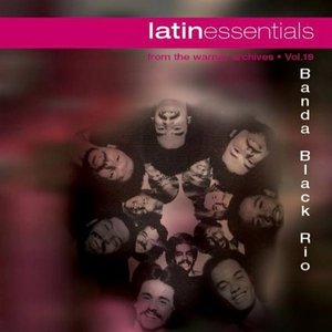 Latin Essentials, Vol. 19: Banda Black Rio