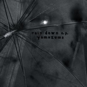 Rain Down E.P.