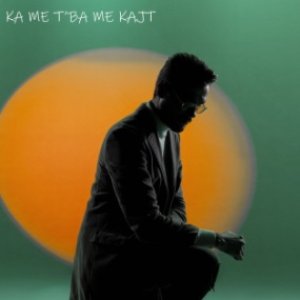 Ka Me T'ba Me Kajt - Single