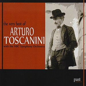 The Very Best of Arturo Toscanini
