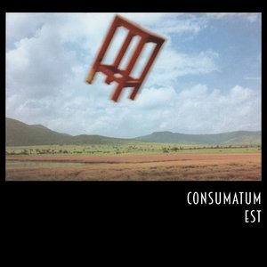 Consumatum Est