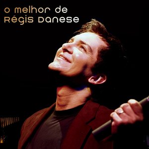 As melhores de Regis Danese