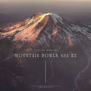 Mountain Bowls 432 Hz