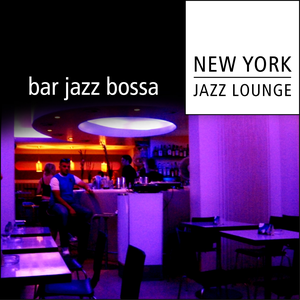 New York Jazz Lounge - Bar Jazz Bossa - Zortam Music