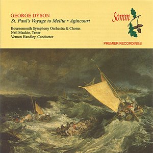 Dyson: St. Paul's Voyage to Melita, Nocturne & Agincourt
