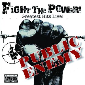 Fight The Power - Greatest Hits Live (Explicit Version)