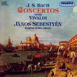 Bach: Organ and Harpsichord Concertos After Vivaldi