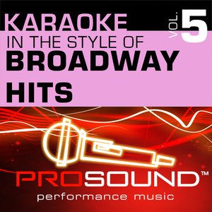 Karaoke - Broadway Hits, Vol. 5 (Professional Performance Tracks)