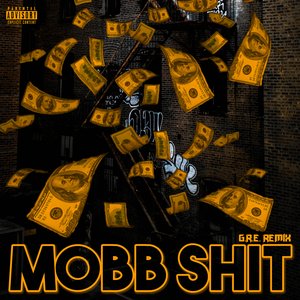 Image for 'Mobb Shit (G.R.E. Remix)'