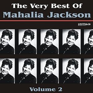 The Very Best of Mahalia Jackson, Volume 2