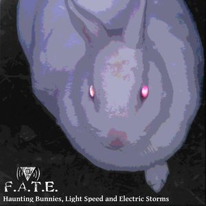 Haunting Bunnies, Light Speed and Electric Storms