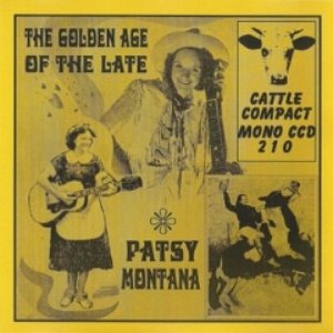 The Golden Age Of The Late Patsy Montana