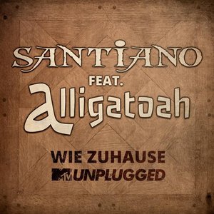 Wie Zuhause (MTV Unplugged) [feat. Alligatoah] - Single