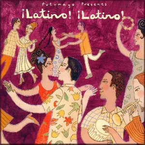 Putumayo Presents: ¡Latino! ¡Latino!