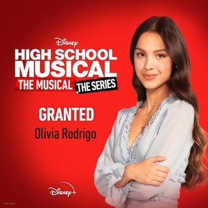 Granted (From "High School Musical: The Musical: The Series" Season 2) - Single