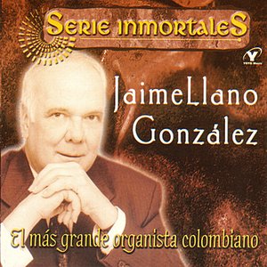 Series Inmortales - El Más Grande Organista Colombiano