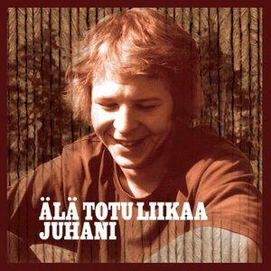 Älä Totu Liikaa