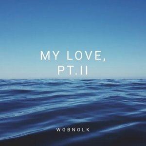 MY LOVE, PT.II