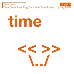 Time Cow's Live Prog Dancehall From Home