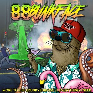 More To Life (¡Bunkvenidos!) // Everything I Need