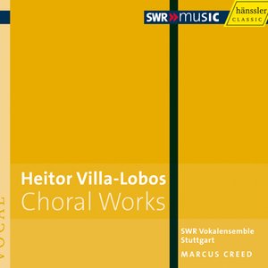 VILLA-LOBOS: Choral Works