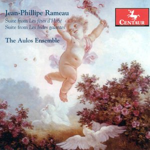 Rameau, J.-P.: Fetes D'Hebe (Les) / Les Indes Galantes