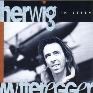 Herwig Mitteregger - Wie Im Leben - Zortam Music