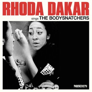 Rhoda Dakar Sings The Bodysnatchers