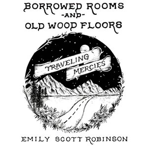 Borrowed Rooms and Old Wood Floors