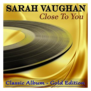 Close to You (Classic Album - Gold Edition)