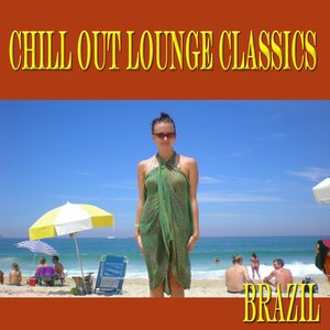 Chill Out Lounge Classics: BRAZIL
