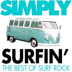 Simply Surfin' - The Best of Surf Rock