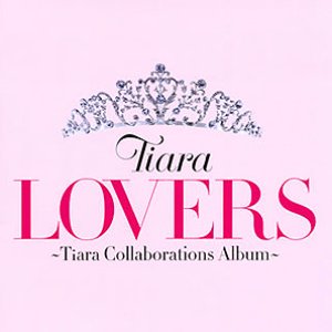 LOVERS ～Tiara Collaborations Album～