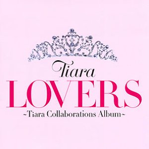 LOVERS ～Tiara Collaborations Album～