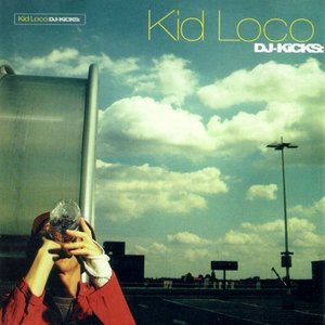Jazzanova - dj kicks: kid loco - Zortam Music