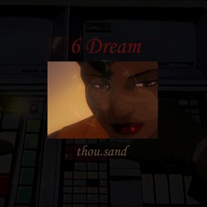 6 dream