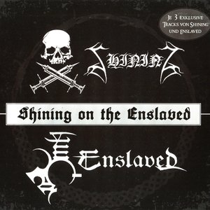 Shining on the Enslaved