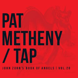 Tap: John Zorn's Book of Angels, Vol. 20