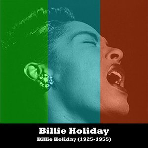 Billie Holiday (1925-1955)