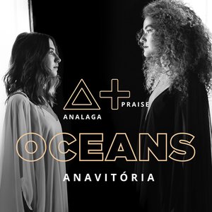 Oceans (Where Feet May Fail) [feat. Anavitória] - Single