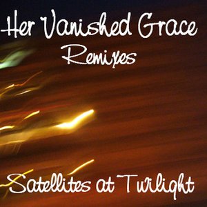 Satellites at Twilight (Remixes)