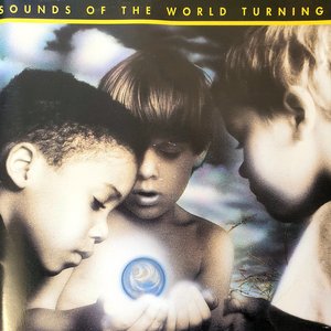 sounds of the world turning